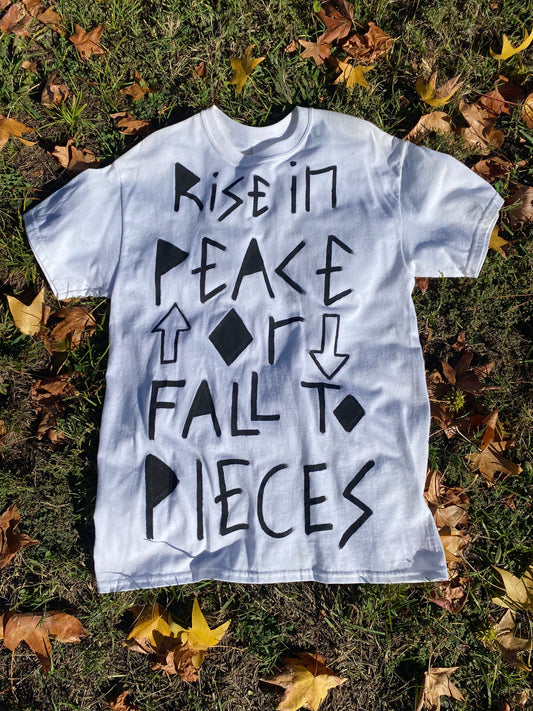 Rise in Peace or Fall to Pieces (L)